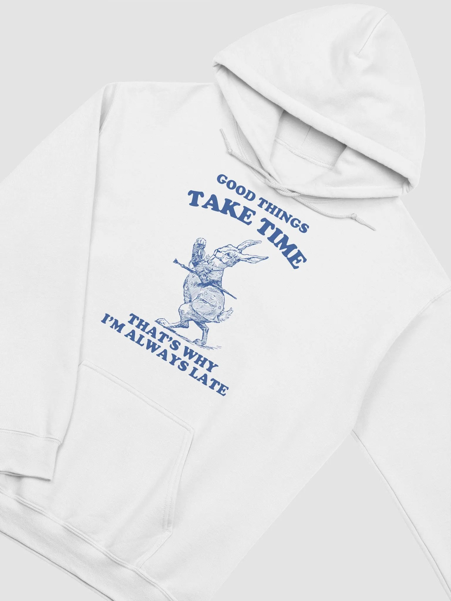 Good things take time that's why I'm always late Hoodie product image (6)