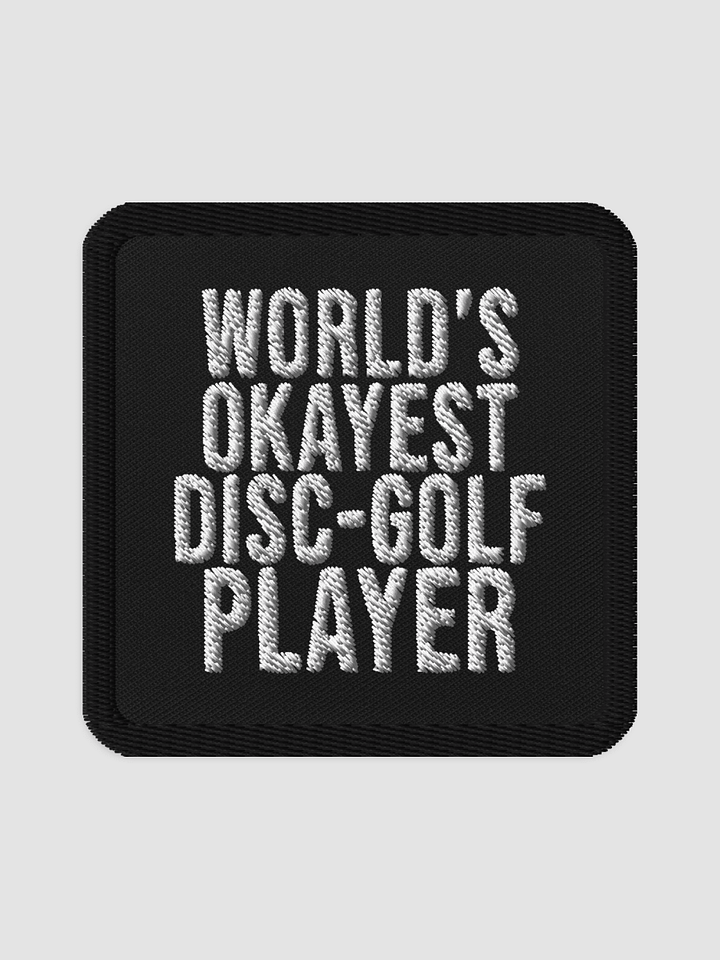 The world's okayest disc golfer - patch product image (1)
