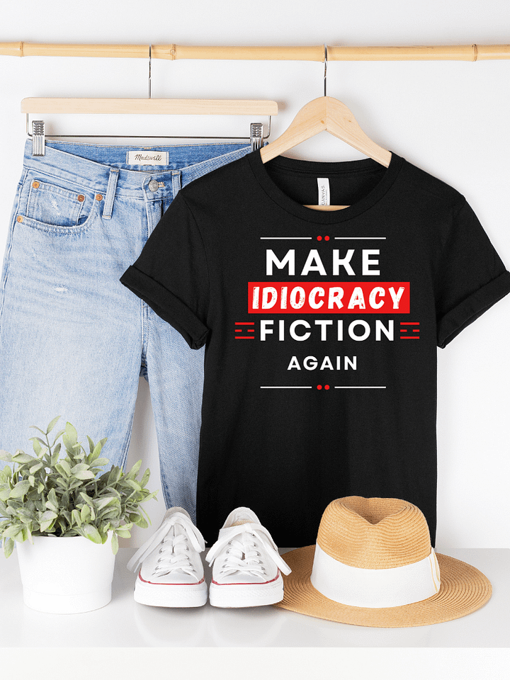 Make Idiocracy Fiction Again T-Shirt - Style 2 product image (2)