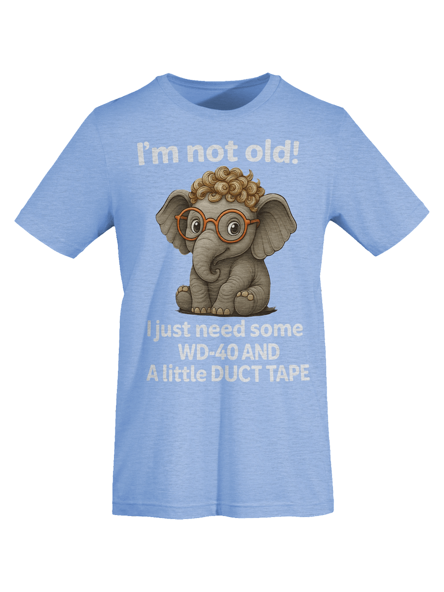Funny Elephant “Not Old” WD-40 & Duct Tape product image (13)