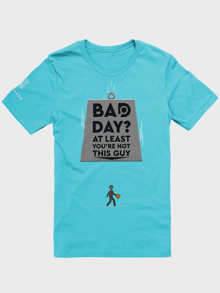 Bad Day? You're Not This Guy (DTFx Print) product image (73)