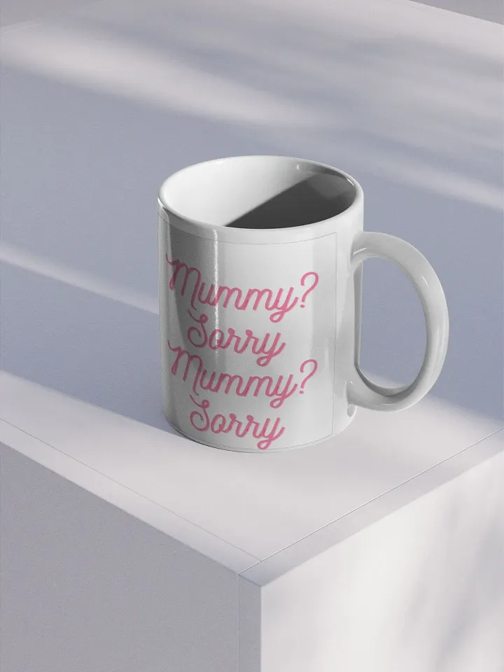 Mummy? Sorry Mug product image (1)