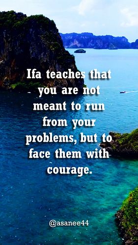 Ifa teaches that you’re not meant to run from your problems—you’re meant to face them head-on with courage. Every challenge i...