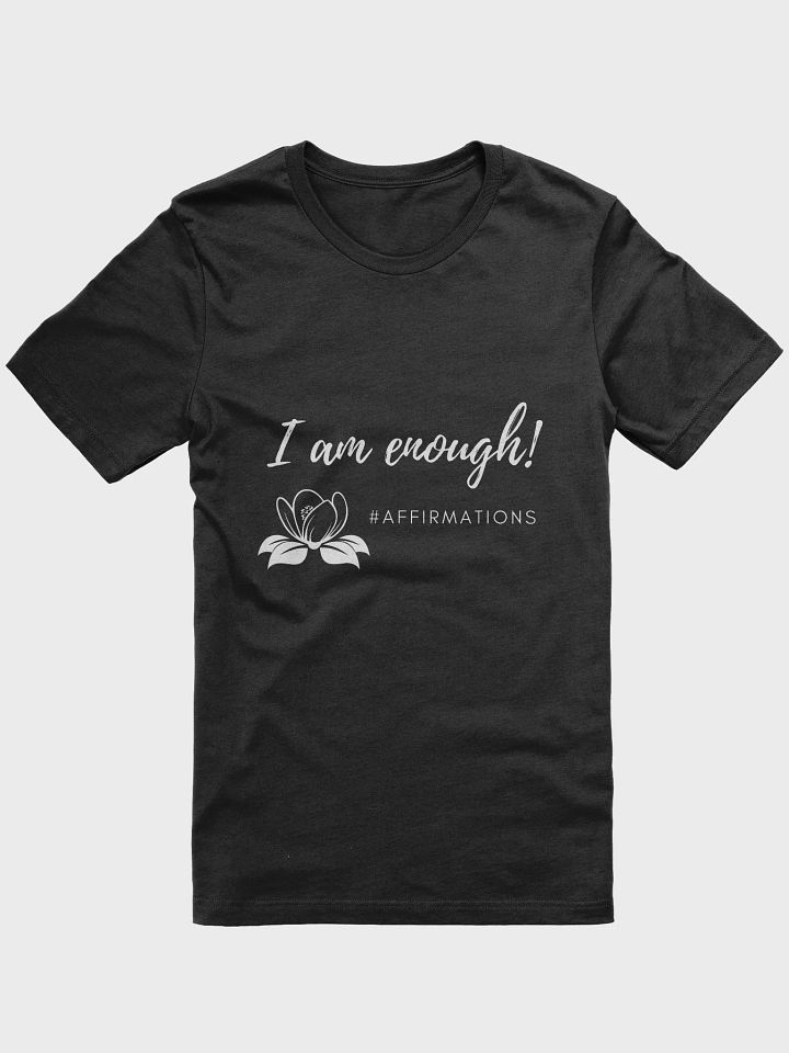 I am enough Unisex Super soft T-Shirt product image (6)