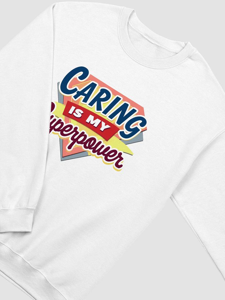 Caring Superpower Crewneck Sweatshirt product image (10)