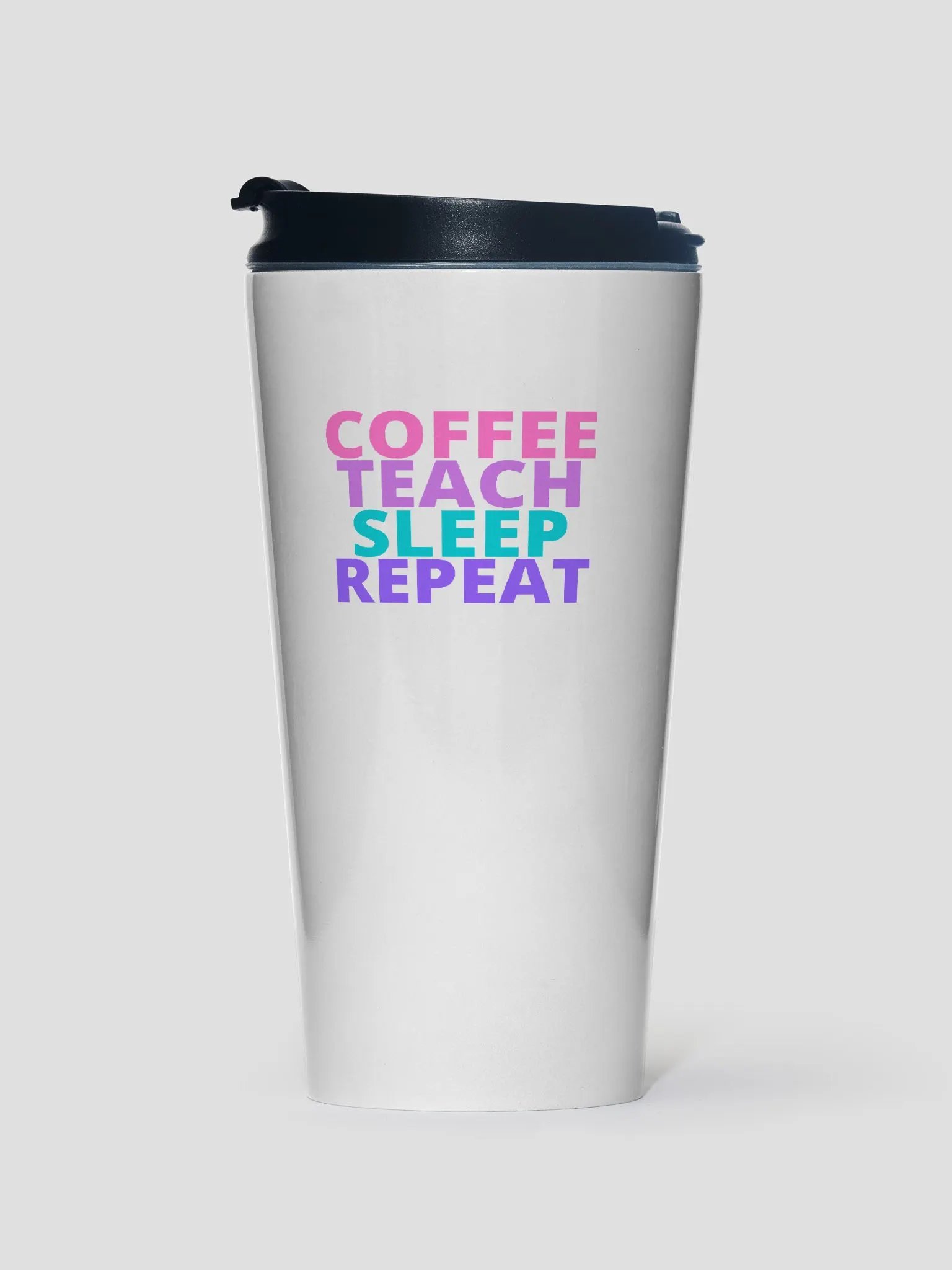 coffee teach sleep repeat stainless steel travel mug product image (1)