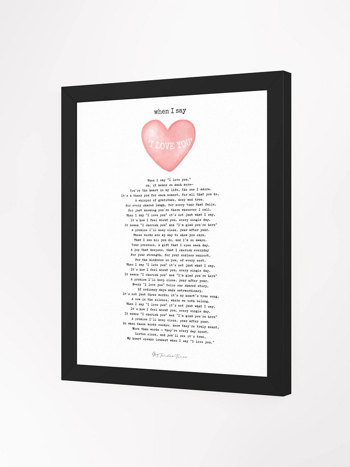 WHEN I SAY I LOVE YOU - Complete Lyric Poster with Black Frame product image (8)