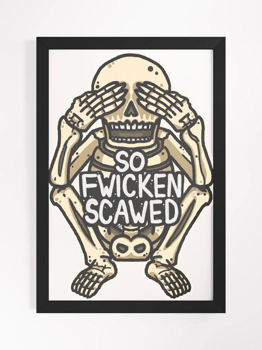 So Fwicken Scawed Framed Poster product image (1)