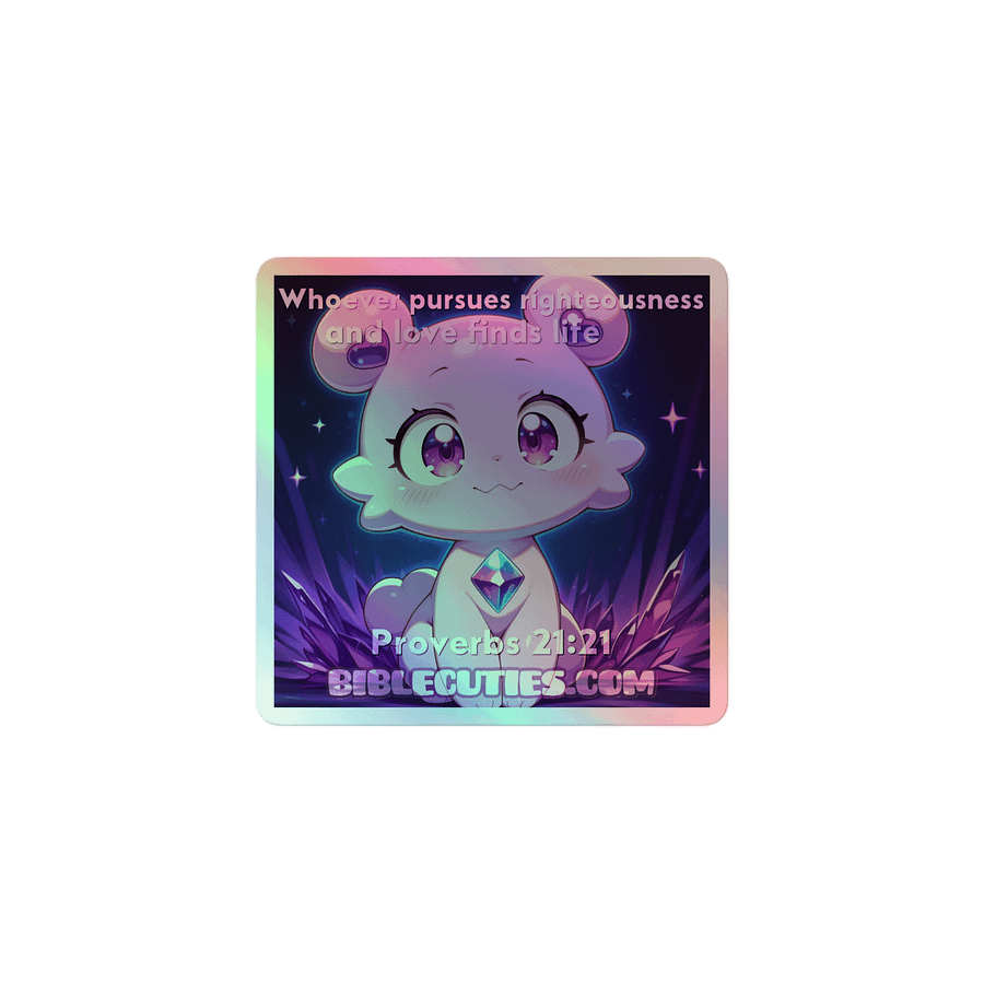 Bible Cuties Vanessa - Whoever pursues righteousness and love finds life Holographic Sticker product image (1)