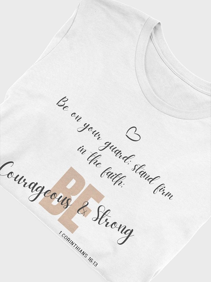 Be Courageous and Be Strong - 1 Corinthians 16:13 product image (7)