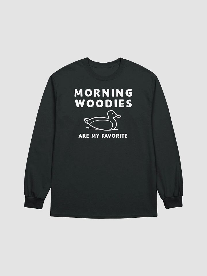 Morning Woodies Are My Favorite Long Sleeve Tee product image (7)