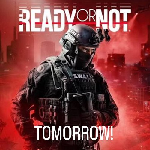 Ready or Not stream tomorrow!