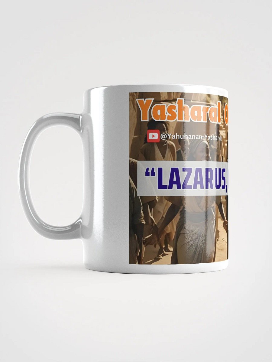 Yasharal Original Music: Lazarus, Come Forth! Mug product image (17)