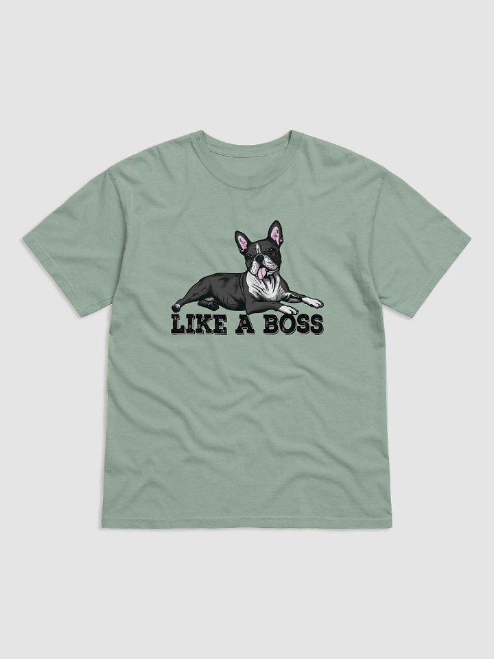 Like a Boss T-Shirt of a Boston Terrier | Funny T-Shirt for Bostie Paw-rents product image (1)