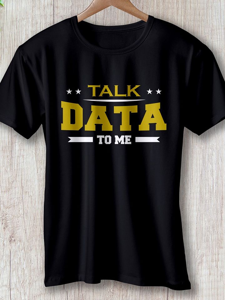 "Talk Data to Me" T-Shirt – Classic Fit product image (1)