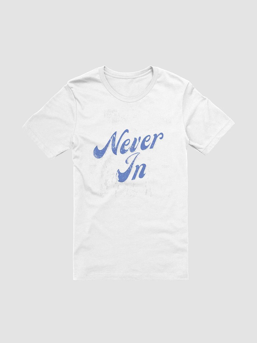 Never In, blue writing, Weathered - White Shirt product image (1)