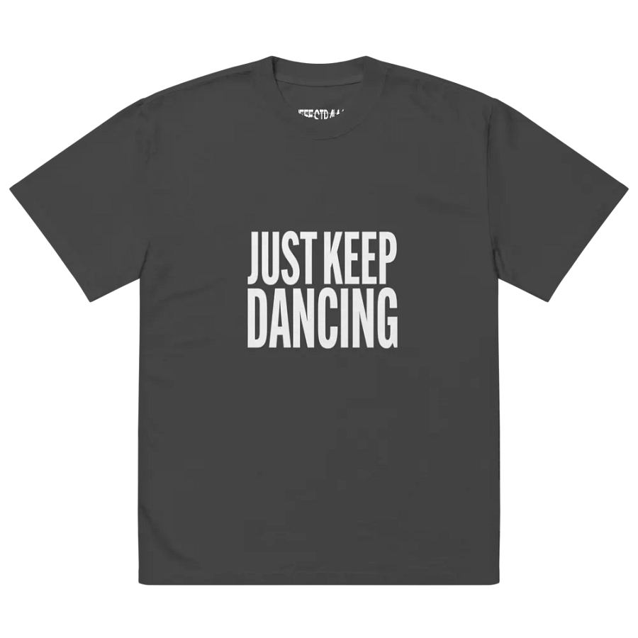 Just Keep Dancing - Oversized Tee product image (2)