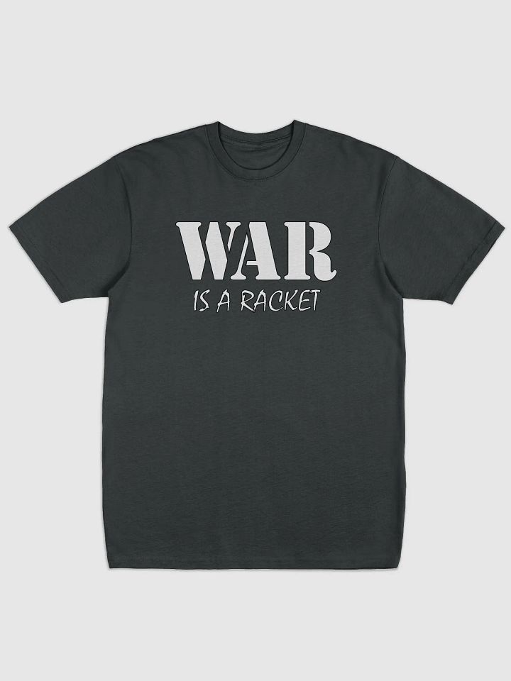 War Is A Racket - Cotton Heritage Men's Premium Heavyweight Tee product image (1)