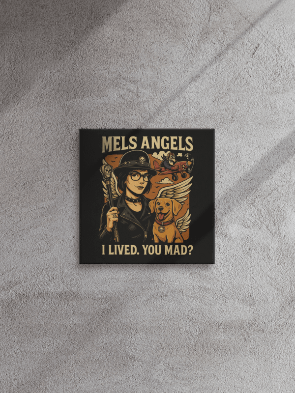 Mels Angels “I Lived. You Mad?” Poster – Rebel Dog & Rider Canvas Wall Art product image (14)