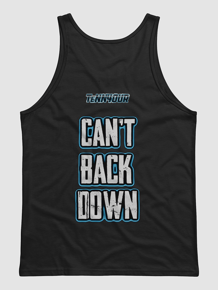 CAN'T BACK DOWN - TeNN4OUR Tank Top product image (2)
