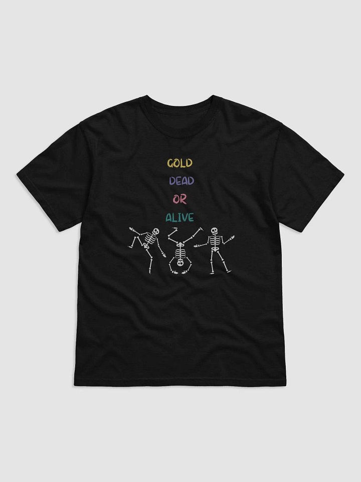 GOLD DEAD OR ALIVE T-Shirt product image (1)