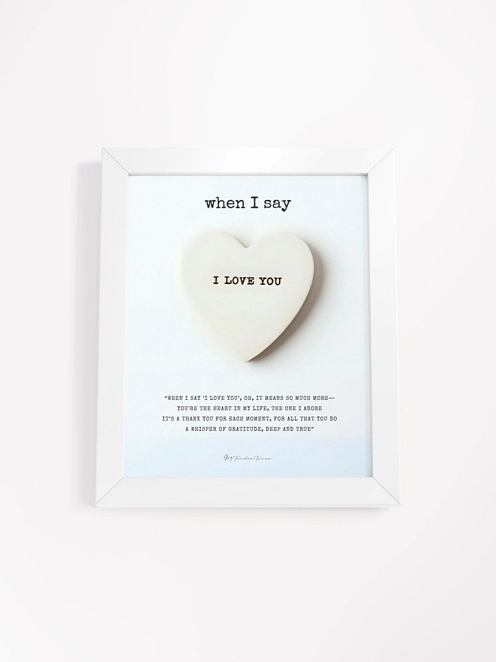 WHEN I SAY I LOVE YOU with Heart on Light Blue Gradient - Lyric Lines Poster with White Frame product image (1)