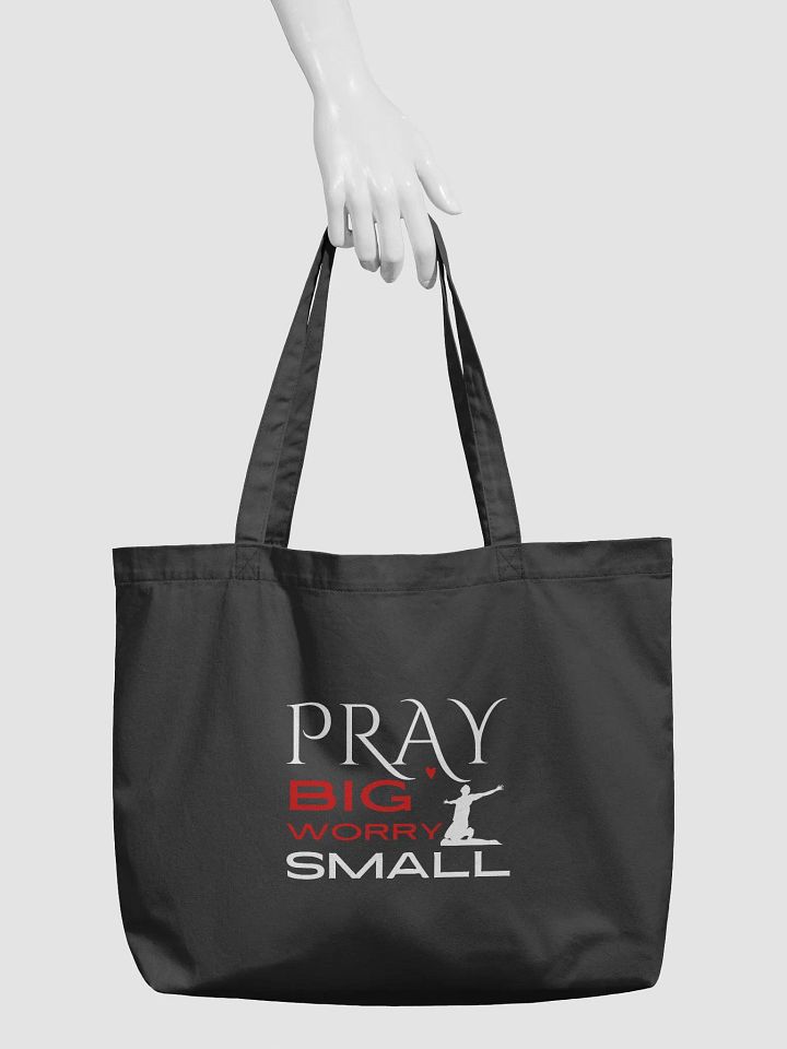 Pray Big, Worry Small Christian Faith Organic Tote Bag product image (2)