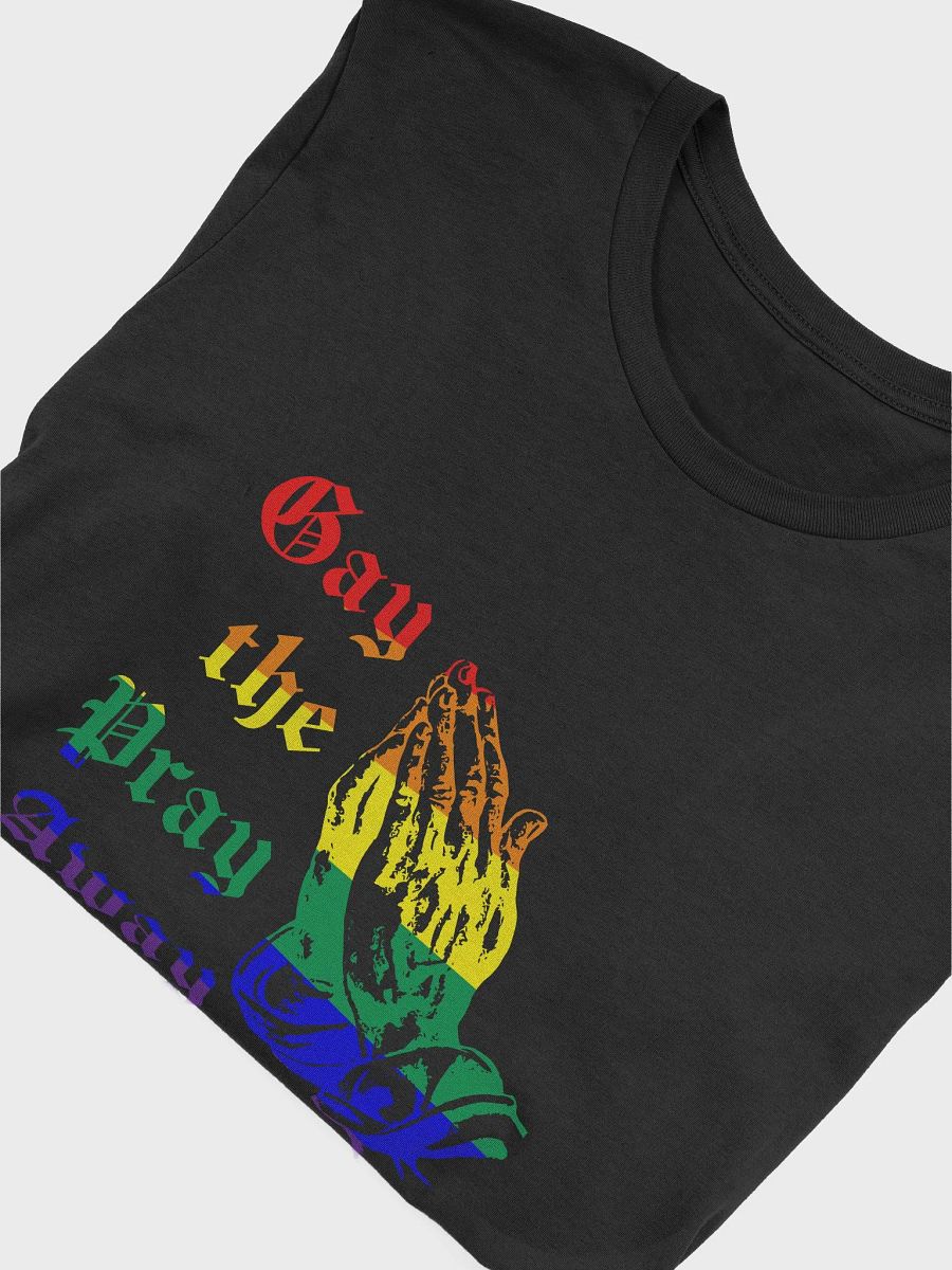 Gay the Pray Away Tee Rainbow product image (4)