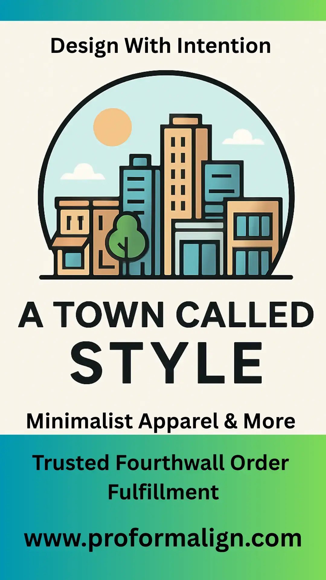 Welcome to A Town Called Style—where minimalist fashion meets playful personality. Our apparel is designed for those who believe less is more, but boring is never an option. T-shirts, hoodies, Sweatshirts, accessories and home goods - 30 day money back guarantee.  orders fulfilled by trusted Fourthwall.com www.proformalign.com #minimaliststyle #summerfashion #wearthevibe #fourthwall #atowncalledstyle  #tshirtdesign #indiefashion #casualoutfits  