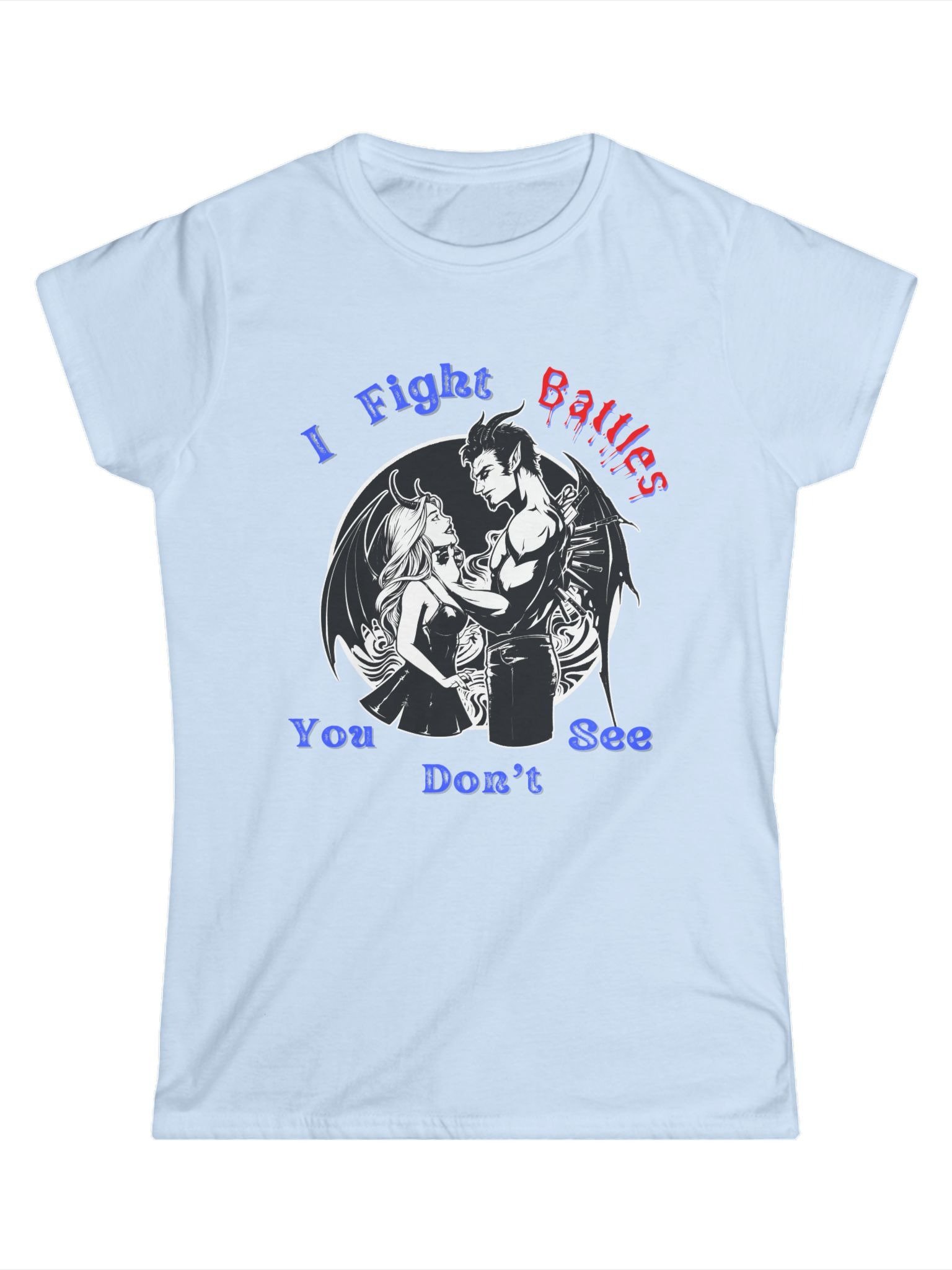 Women's I Fight Battles You Don't See T-Shirt product image (6)