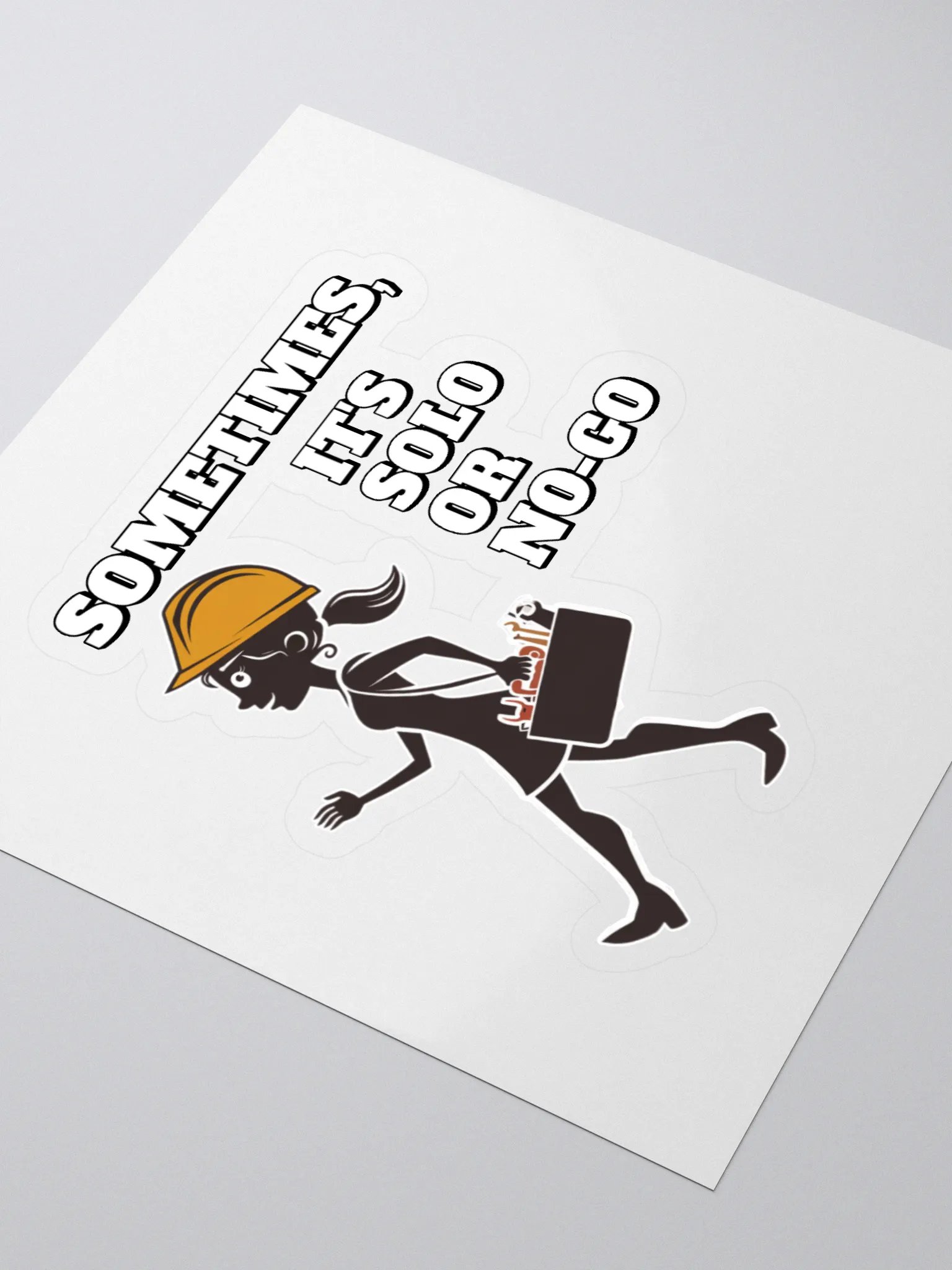 Sometimes, It's Solo or No-Go - Inspirational Sticker product image (3)