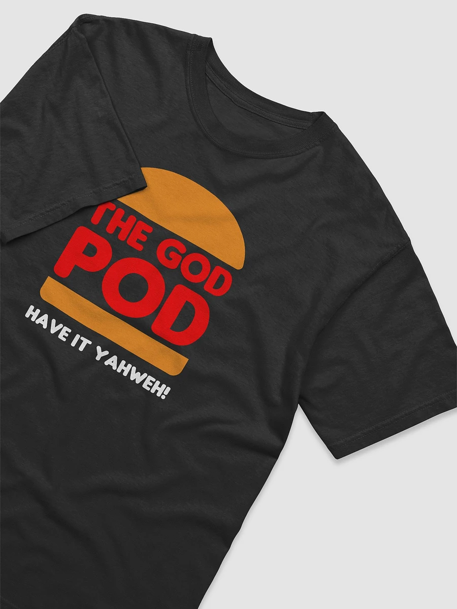 The Official God Pod: Have It Yahweh! Black T-Shirt product image (3)