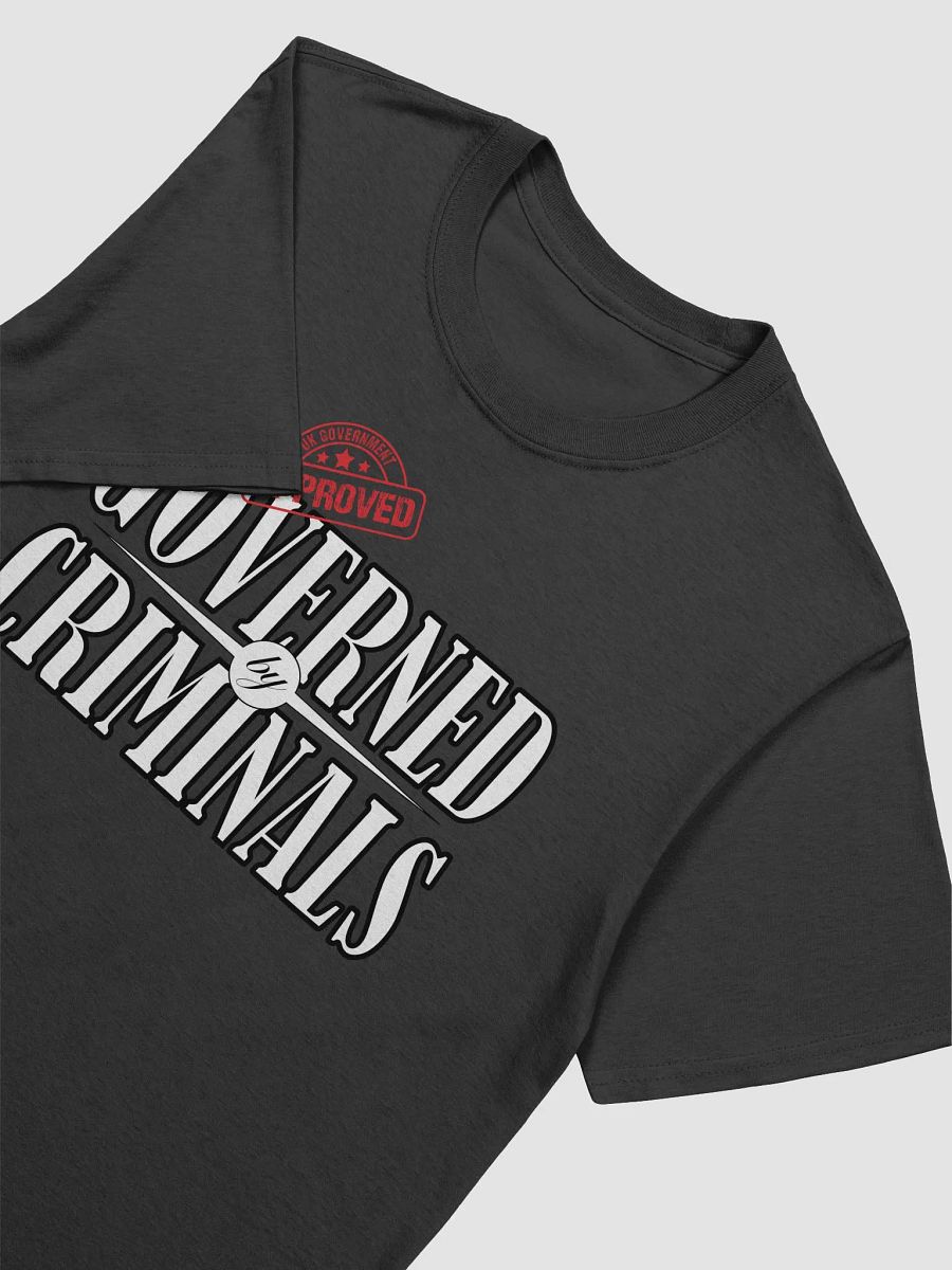 Governed By Criminals - UK Approved - Gildan Unisex Softstyle T-Shirt product image (3)