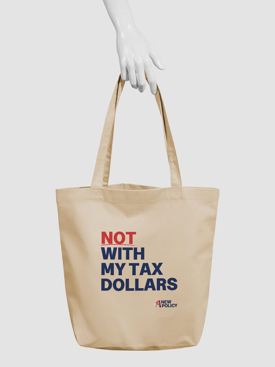 Not With My Tax Dollars Tote - Beige product image (3)