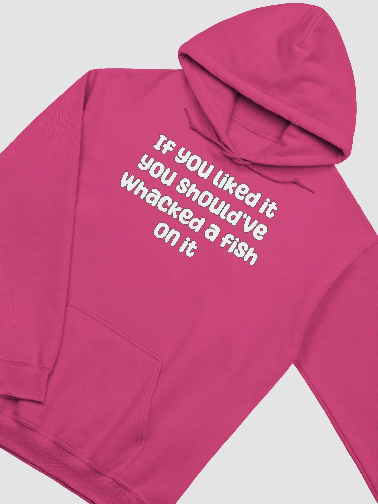If You Liked it, You Should've Whacked a Fish On It Unisex Hoodie - bold colours product image (3)
