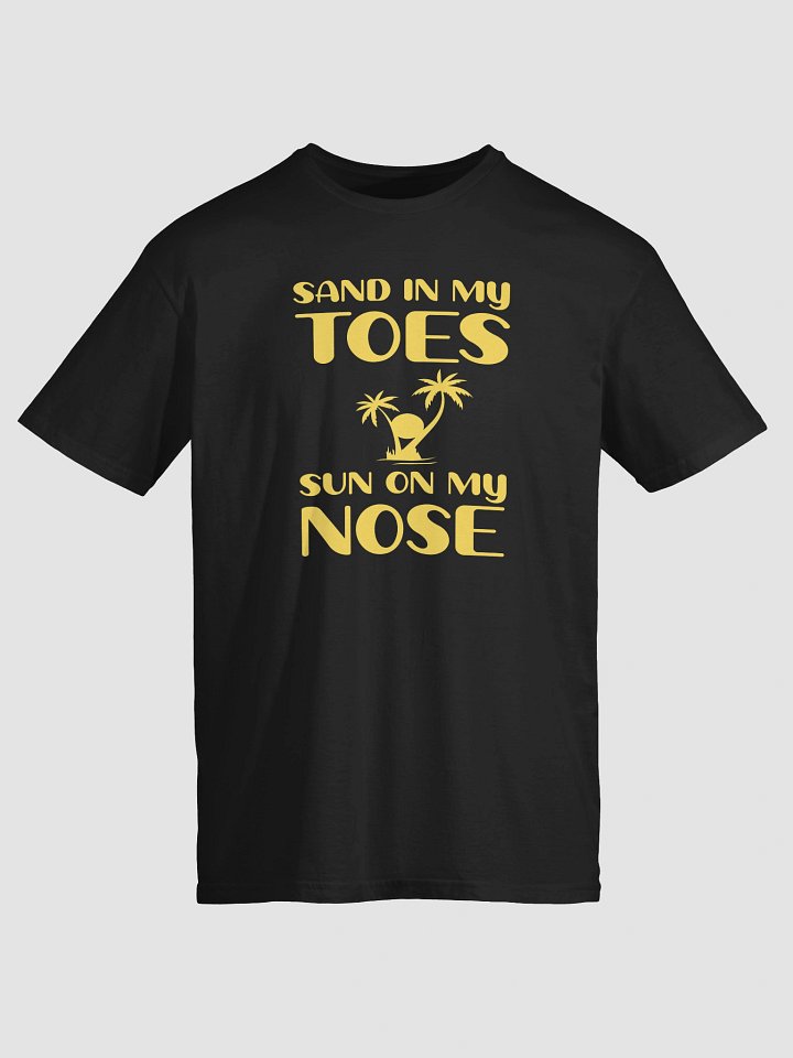 Sand in My Toes, Sun on My Nose T-Shirt product image (2)