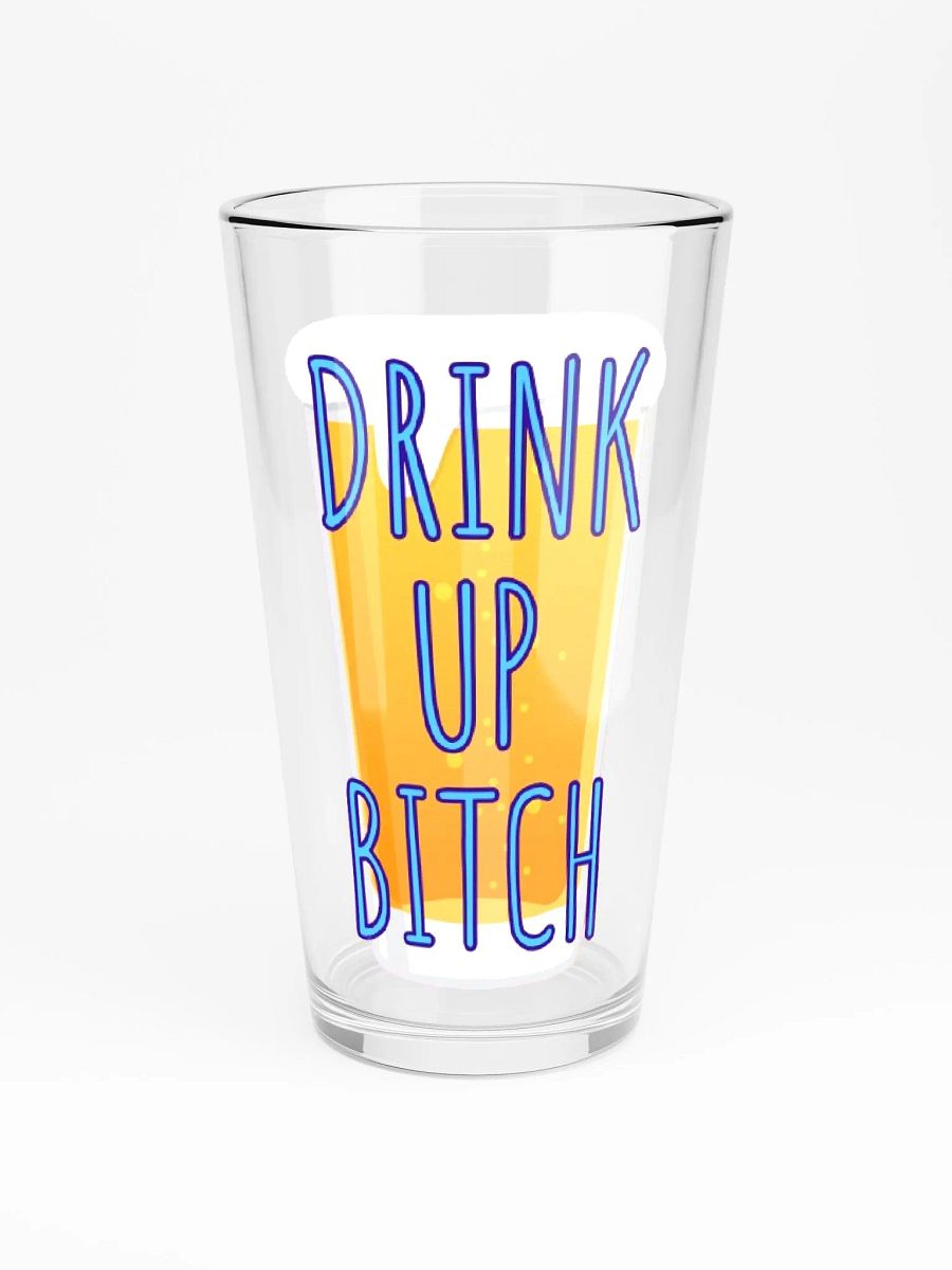 Drink Up Bitch Pint Glass (473ml) (US/EU) product image (3)