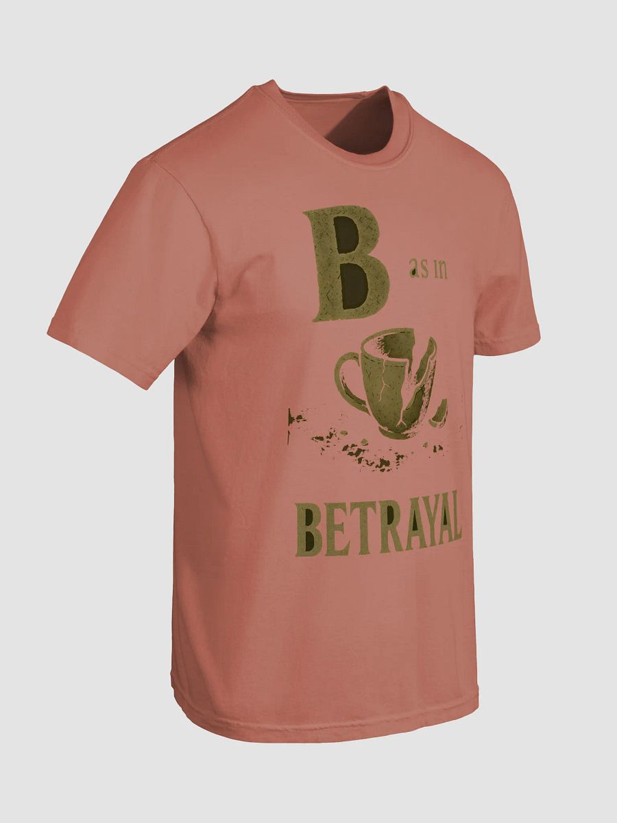 B as in betrayal t-shirt product image (71)
