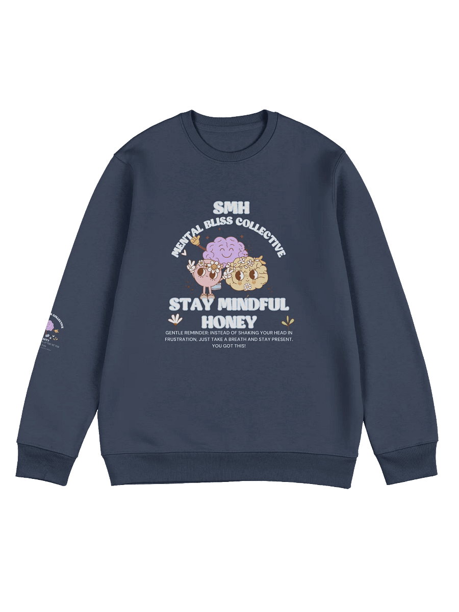 SMH Stay Mindful Honey Unisex Mental Bliss Collective Organic Cotton Sweatshirt– Cultivate Mindfulness and Patience product image (9)