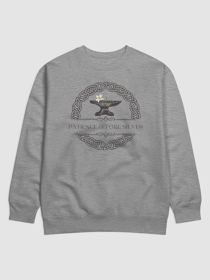 Patience Before Silver Sweatshirt product image (1)