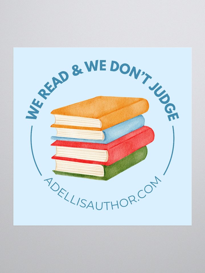 We Read & We Don't Judge Sticker product image (1)