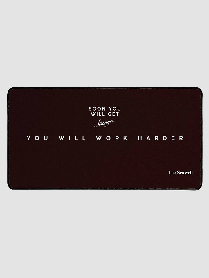Soon You Will Get Stronger Desk Mat product image (1)