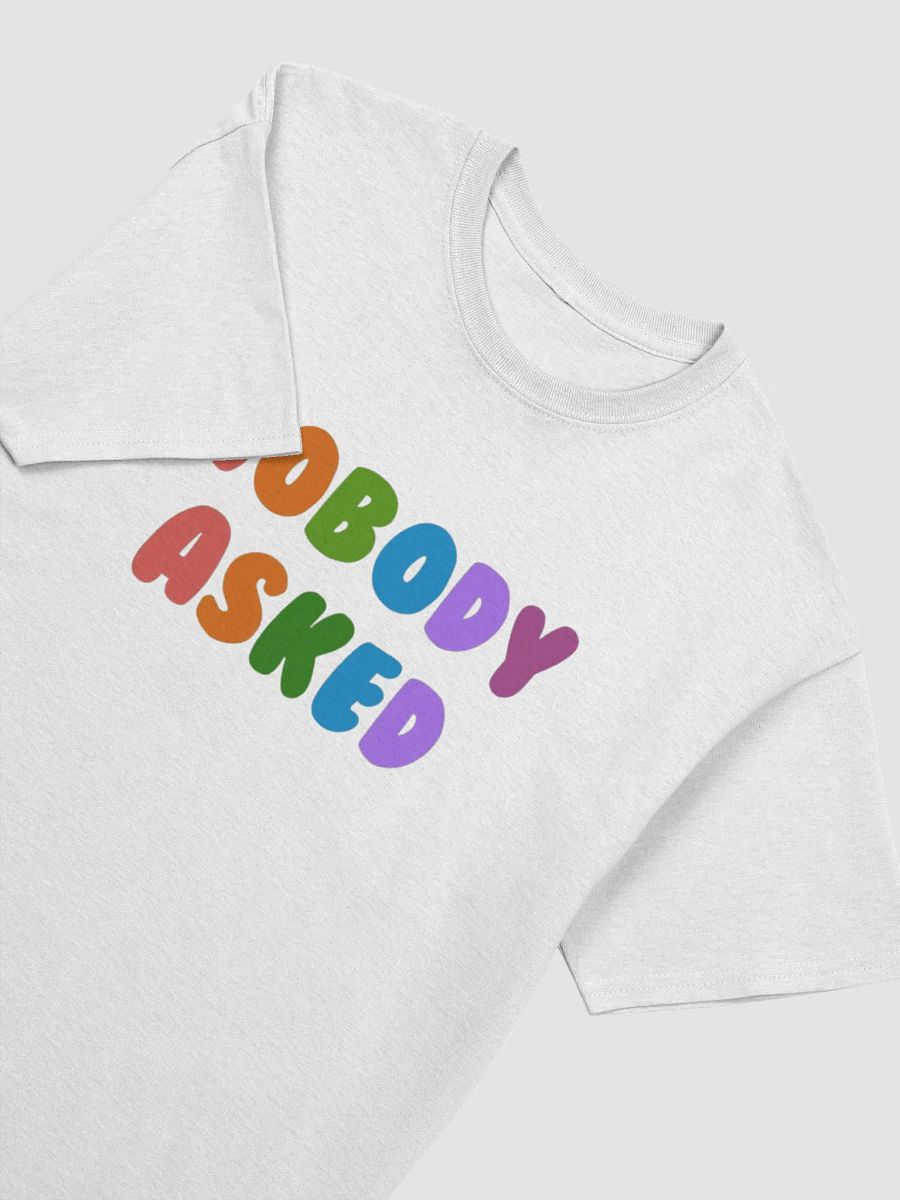 Nobody Asked Shirt (White) product image (3)
