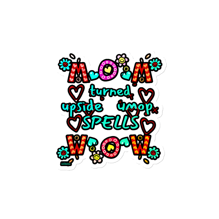 MOM TURNED UPSIDE DOWN SPELLS WOW product image (2)