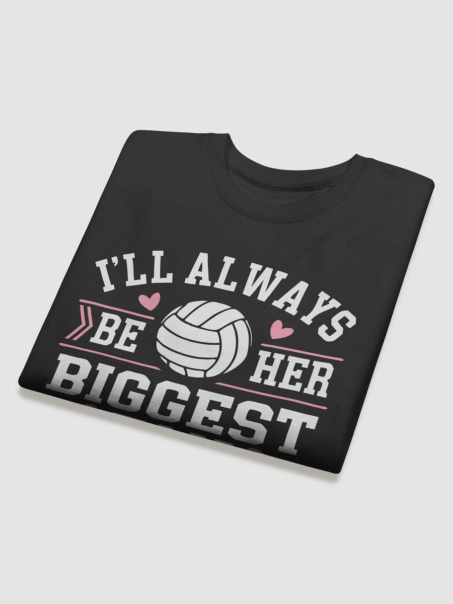 I'll Always Be Her Biggest Fan Sweatshirt product image (4)
