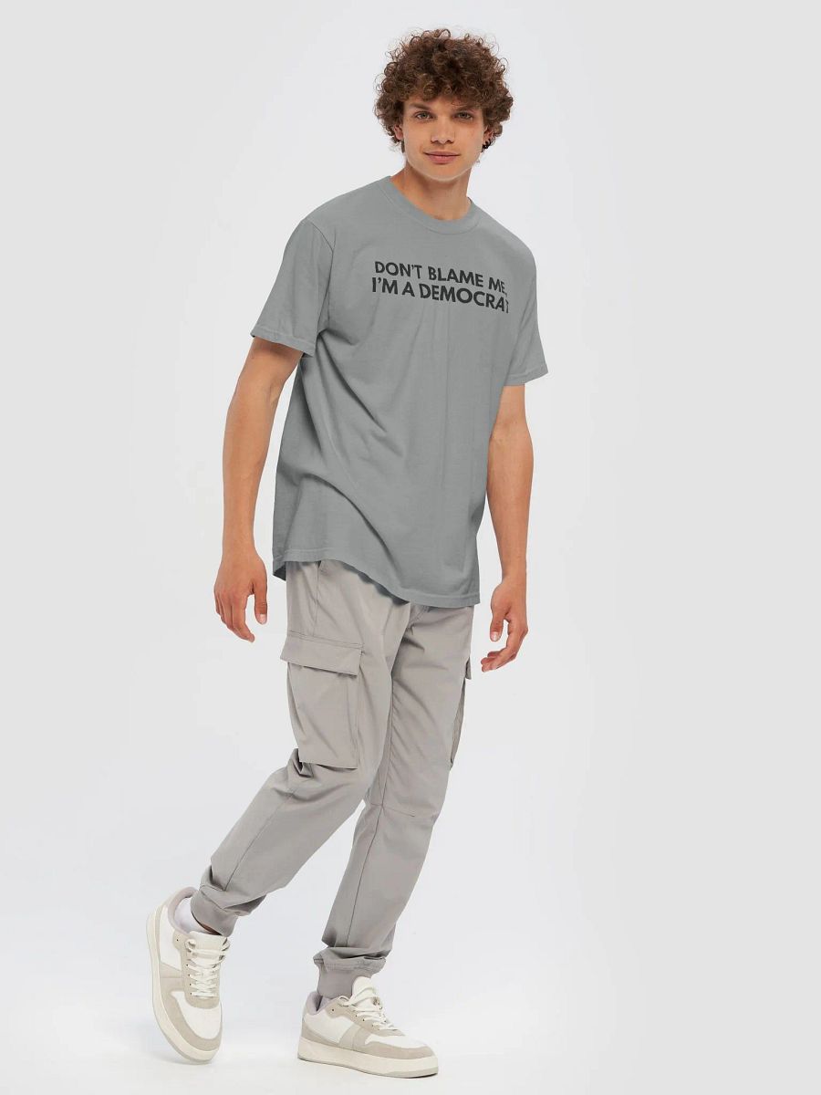 'Don't Blame Me, I'm A Democrat' T-Shirt product image (7)