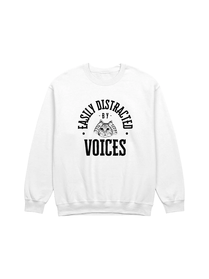 Easily Distracted by Voices Sweatshirt (Unisex) product image (1)