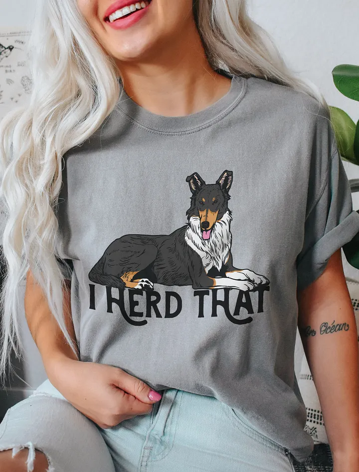 I Herd That T-Shirt of a Smooth Collie (Tricolor) | Funny T-Shirt for Herding Dog Paw-rents product image (11)