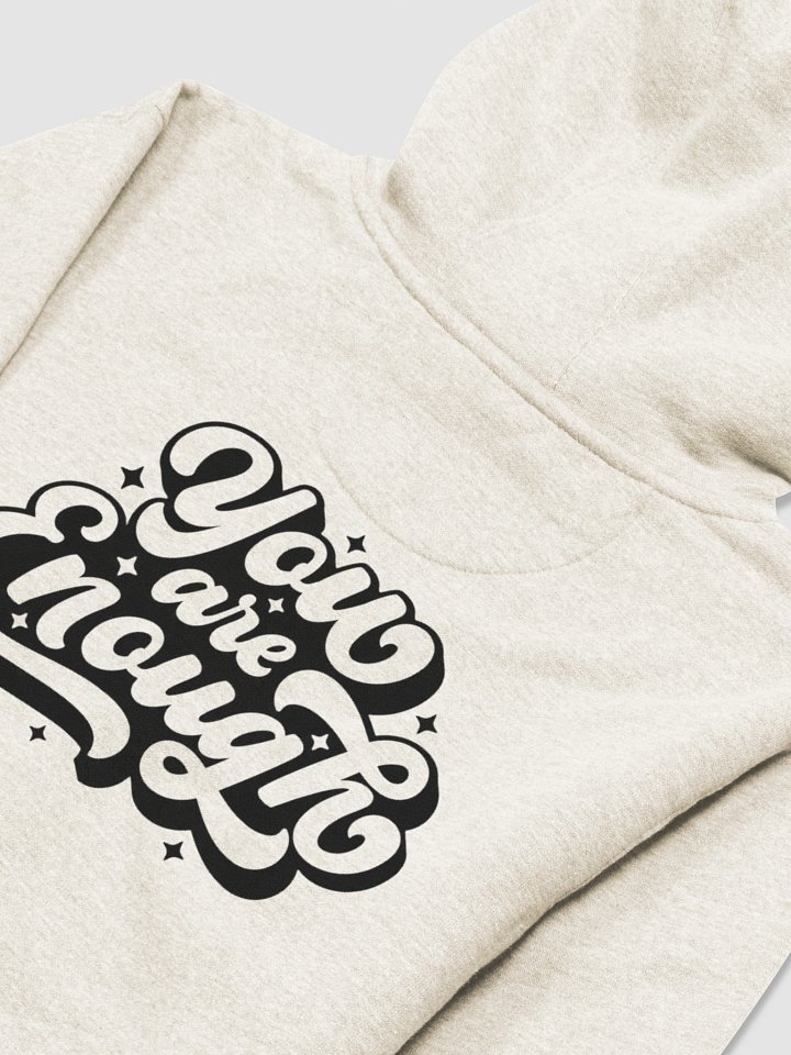 You are enough positive message script design Hoodie product image (2)