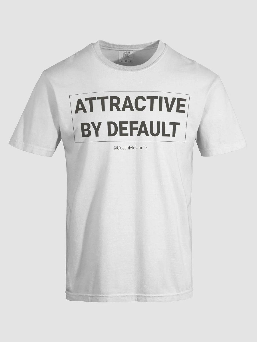 Attractive By Default – Self-Affirmation Tee (Dark Text) product image (44)